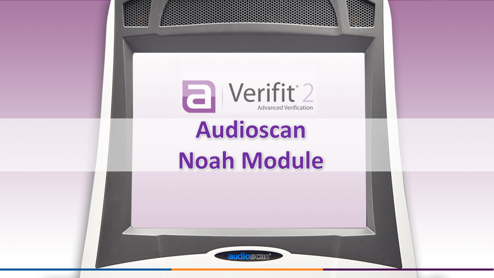 Verifit2 Screen Tour - Noah Module