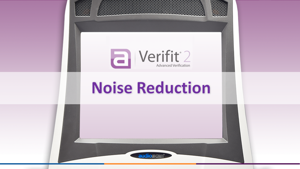 Verifit2 Screen Tour - Noise Reduction