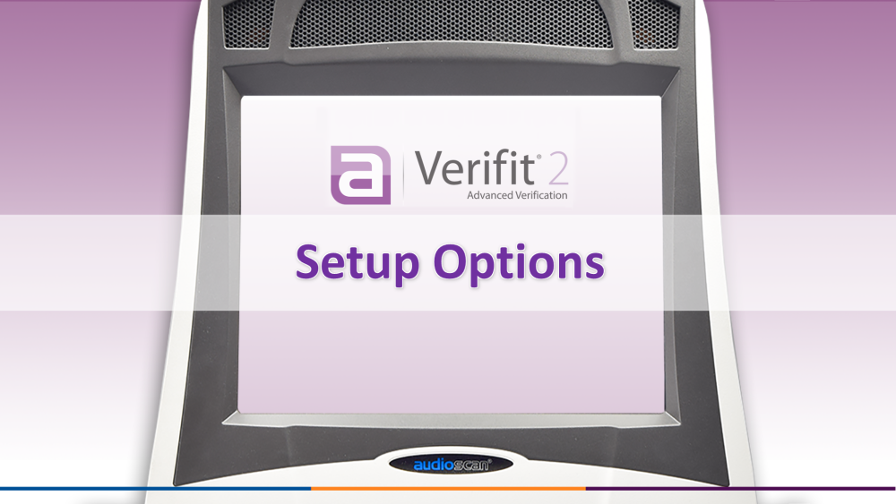 Verifit2 Screen Tour - Setup Options